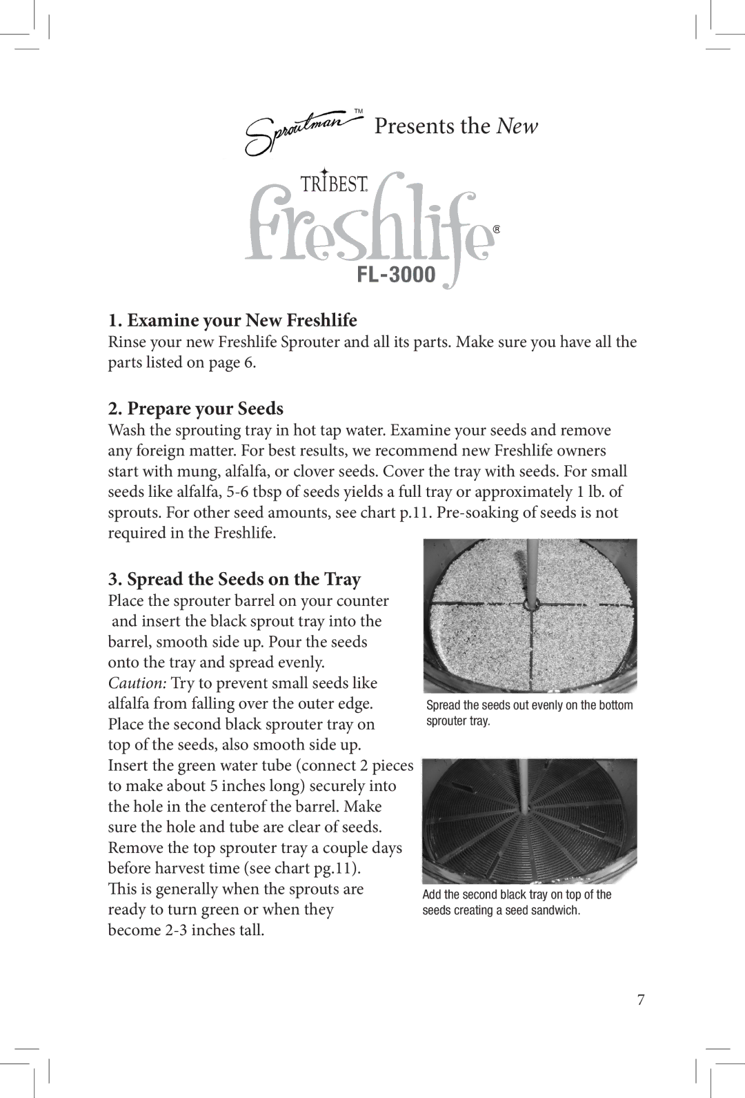 Tribest FL-3000 manual Examine your New Freshlife, Prepare your Seeds, Spread the Seeds on the Tray 