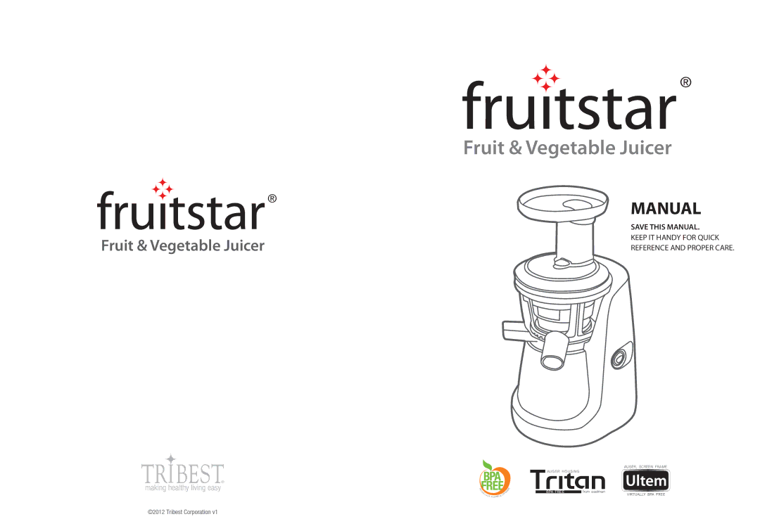 Tribest FS-610 manual Fruit & Vegetable Juicer 