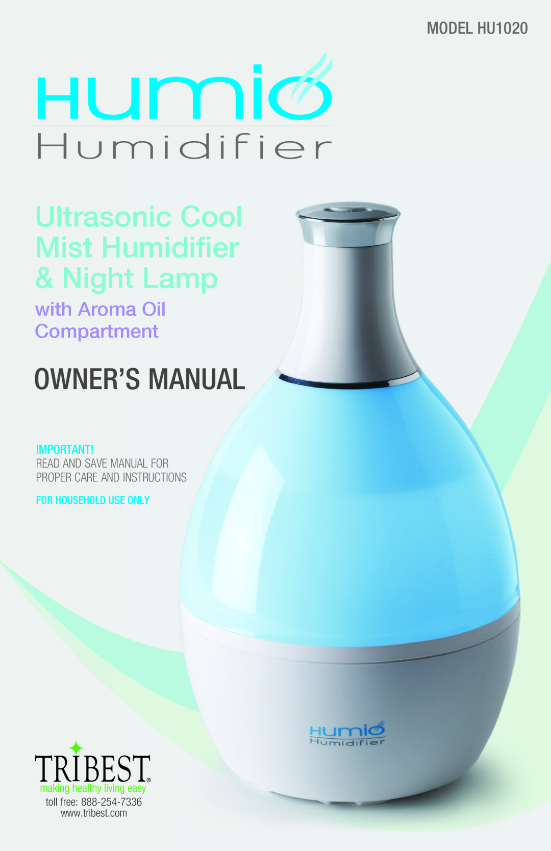 Tribest owner manual Ultrasonic Cool Mist Humidifier & Night Lamp, with Aroma Oil Compartment, MODEL HU1020 