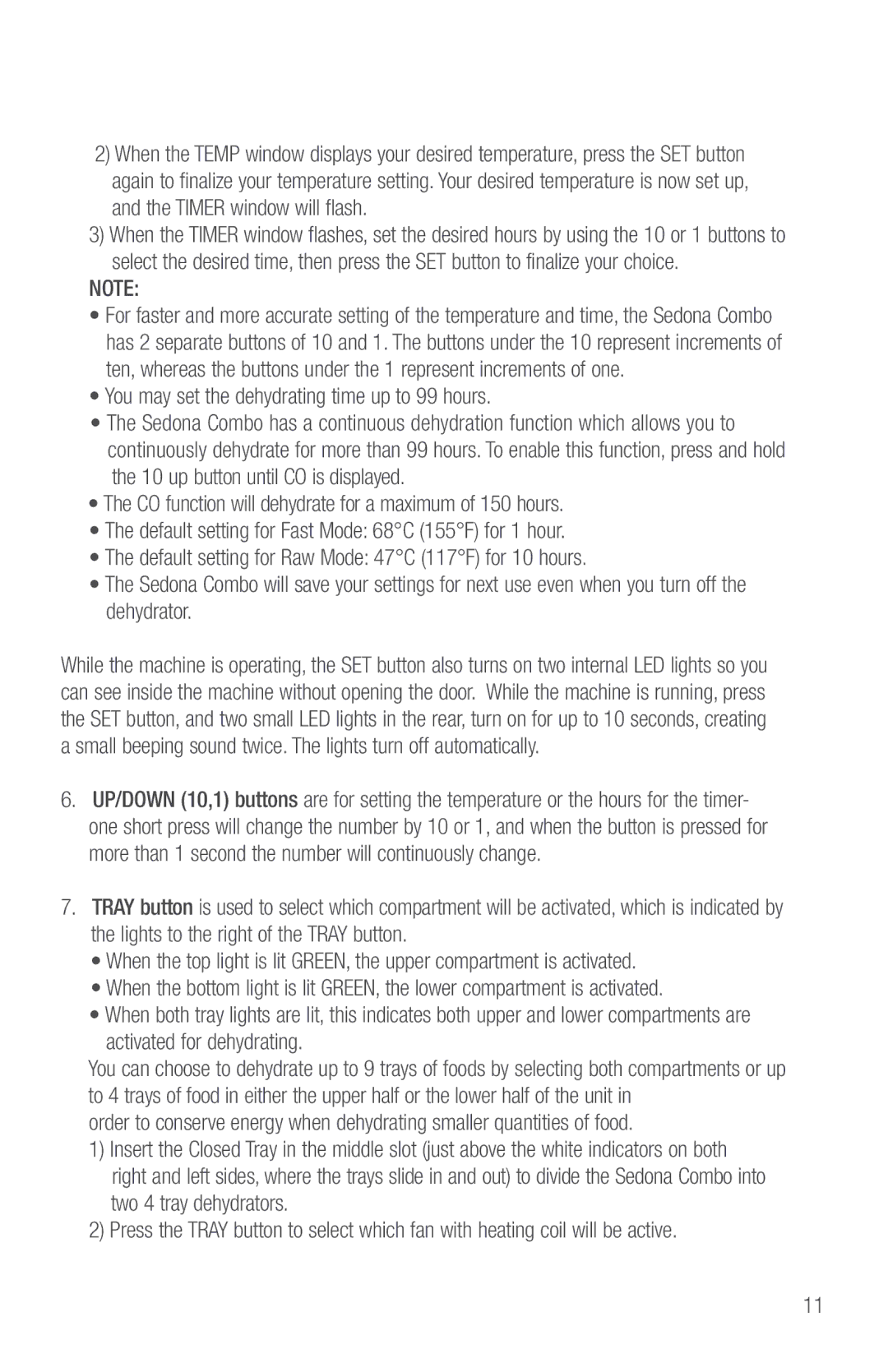 Tribest SD-P9000GP operation manual You may set the dehydrating time up to 99 hours 