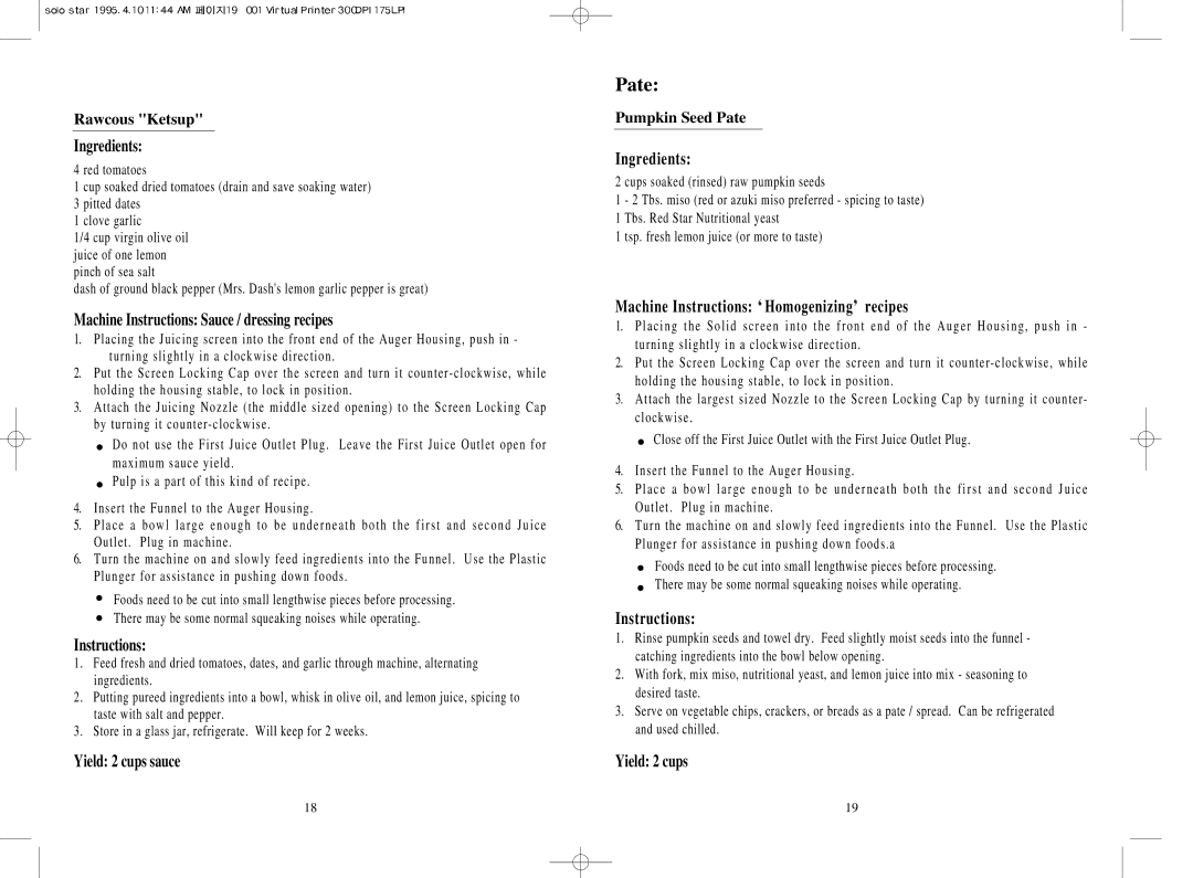 Tribest SS9002 manual Yield 2 cups sauce, Machine Instructions Homogenizing recipes 