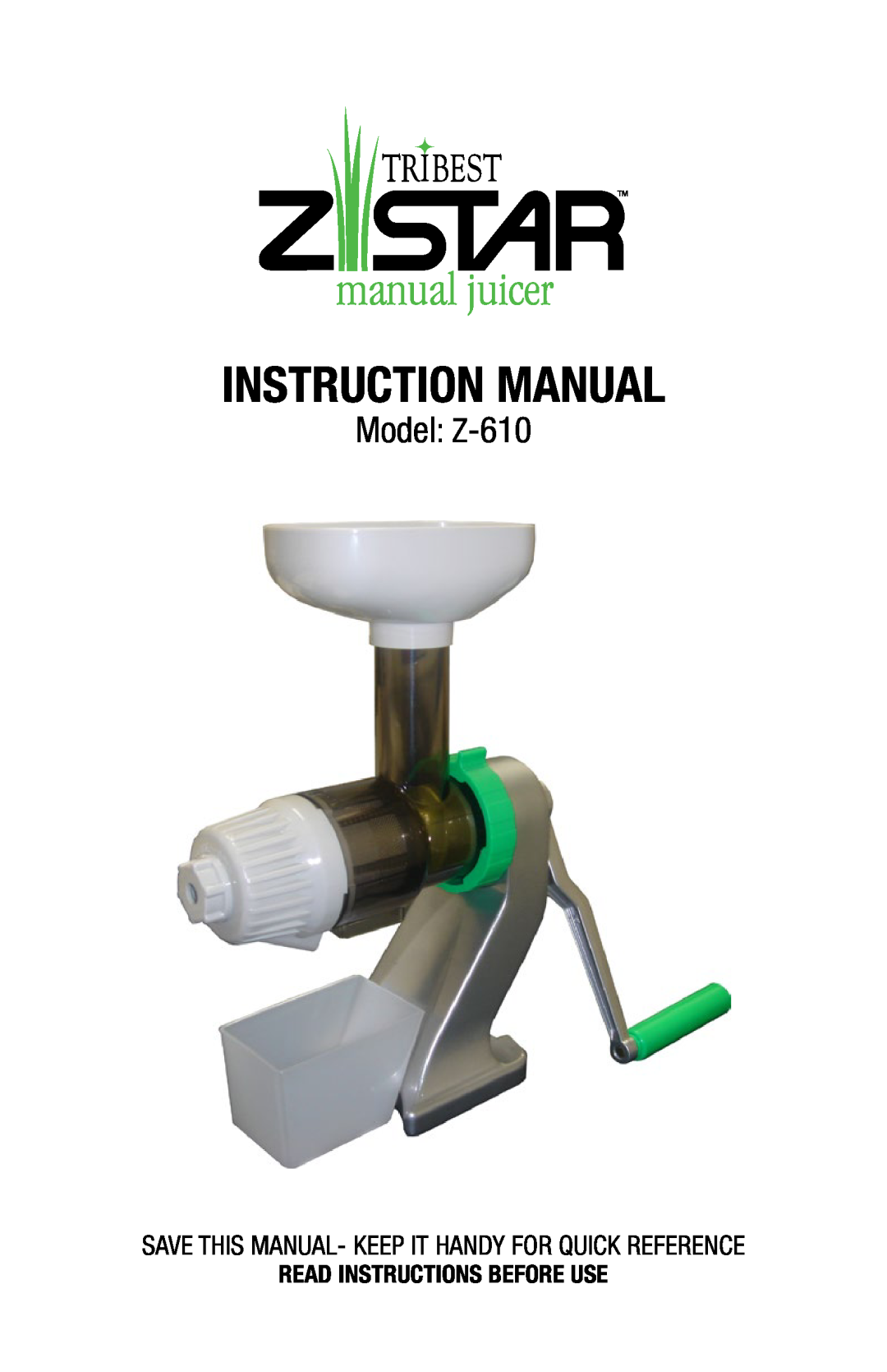 Tribest instruction manual Read Instructions Before Use, Model Z-610 