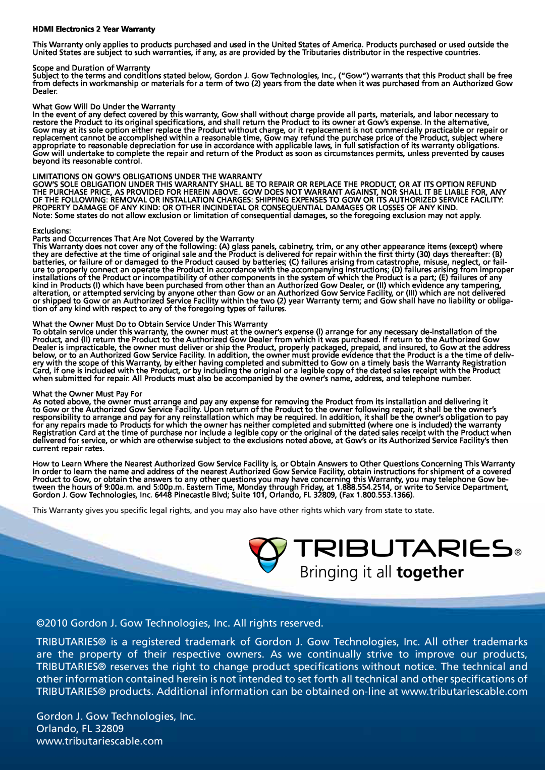 Tributaries HX1C6-PRO Gordon J. Gow Technologies, Inc. All rights reserved, Gordon J. Gow Technologies, Inc Orlando, FL 