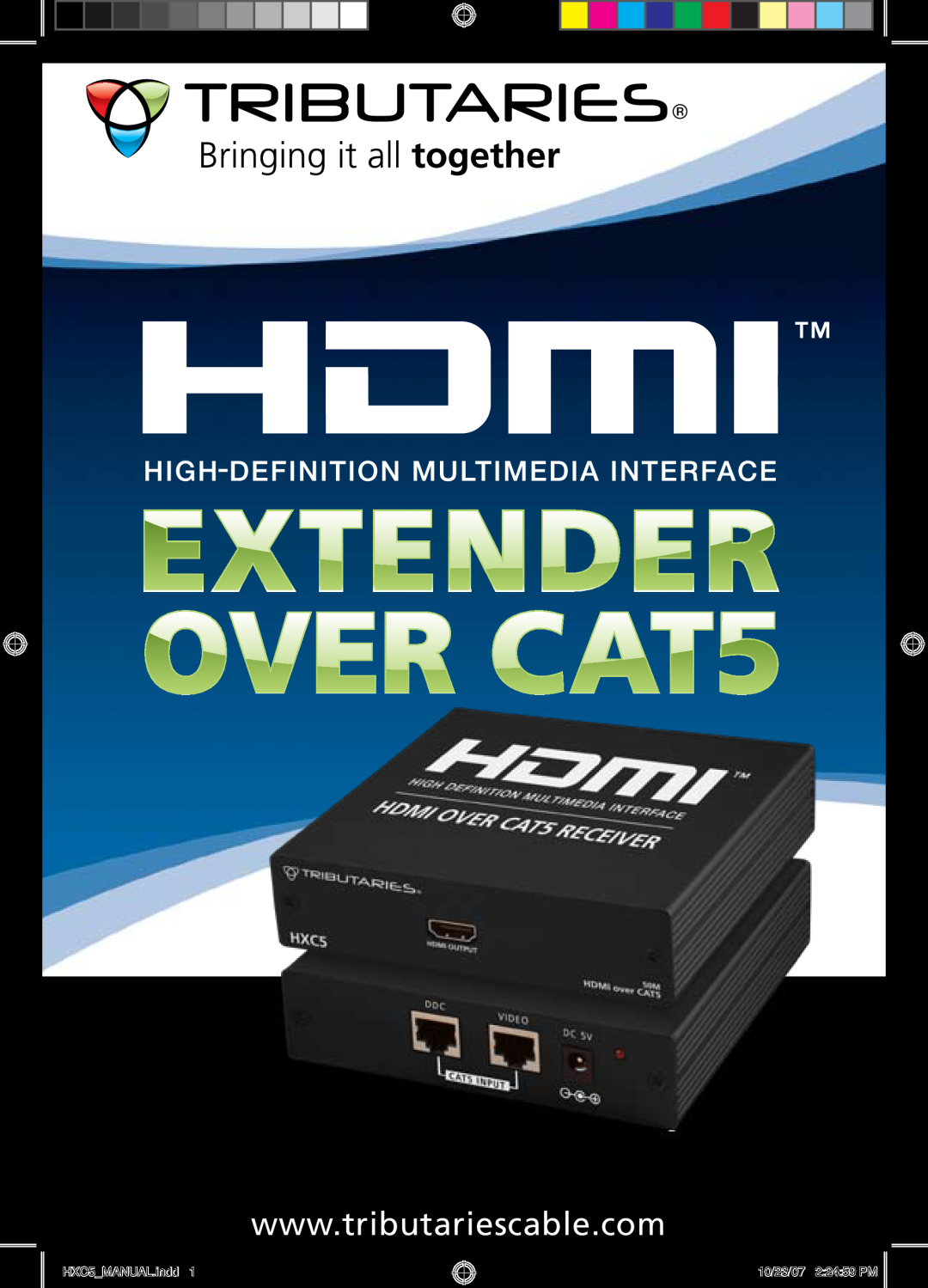 Tributaries manual HXC5 Extends HDMI over CAT5 50 meters, HXC5MANUAL.indd, 10/23/07 22459 PM 
