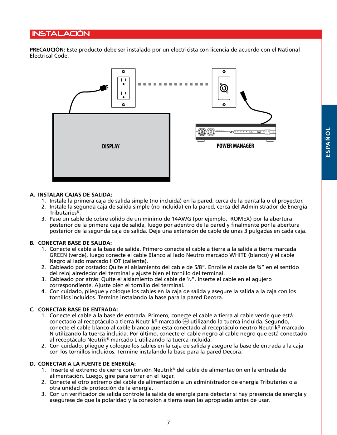 Tributaries PWRI-X, T100 Instalación, Instalar Cajas DE Salida, Conectar Base DE Salida, Conectar Base DE Entrada 