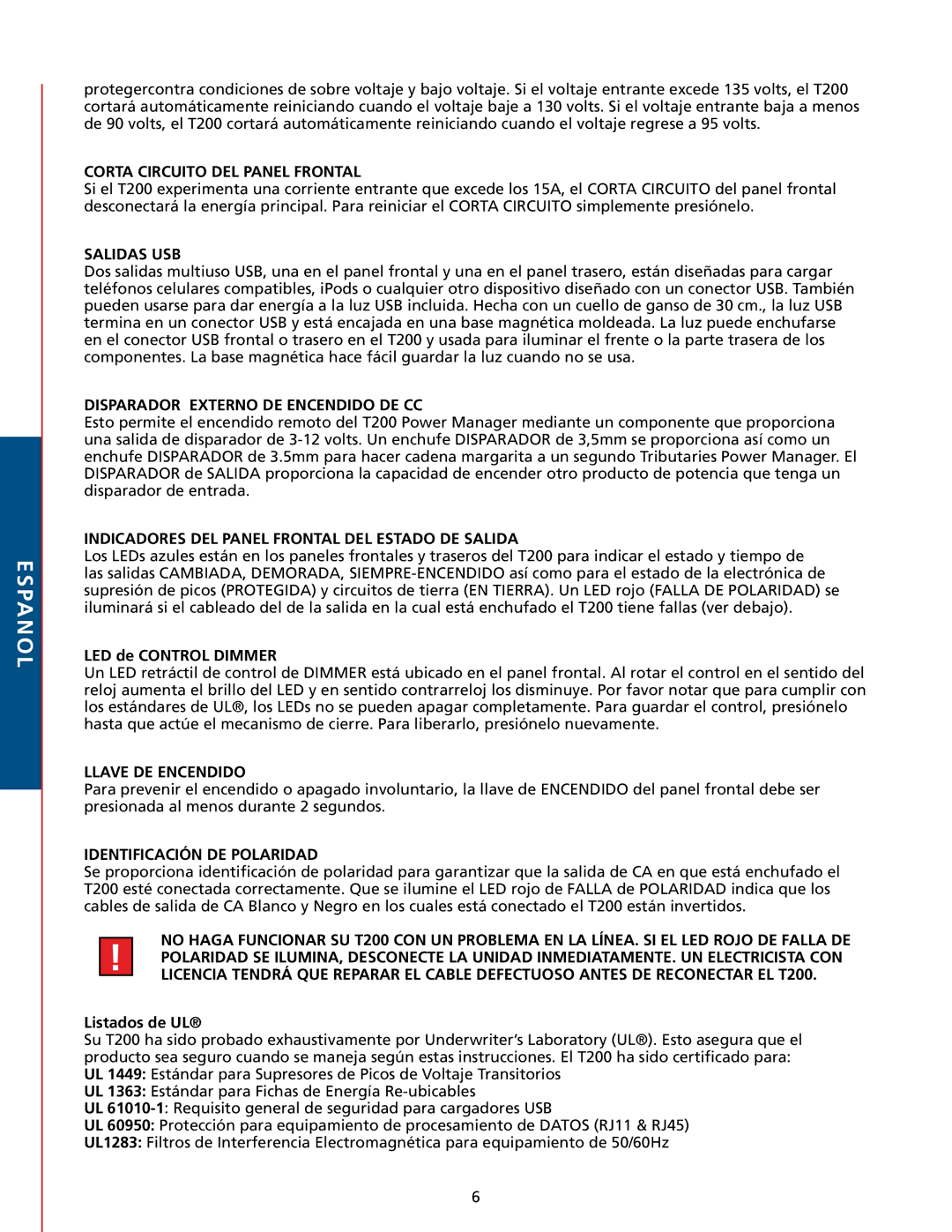 Tributaries T200 Corta Circuito DEL Panel Frontal, Salidas USB, Disparador Externo DE Encendido DE CC, Llave DE Encendido 