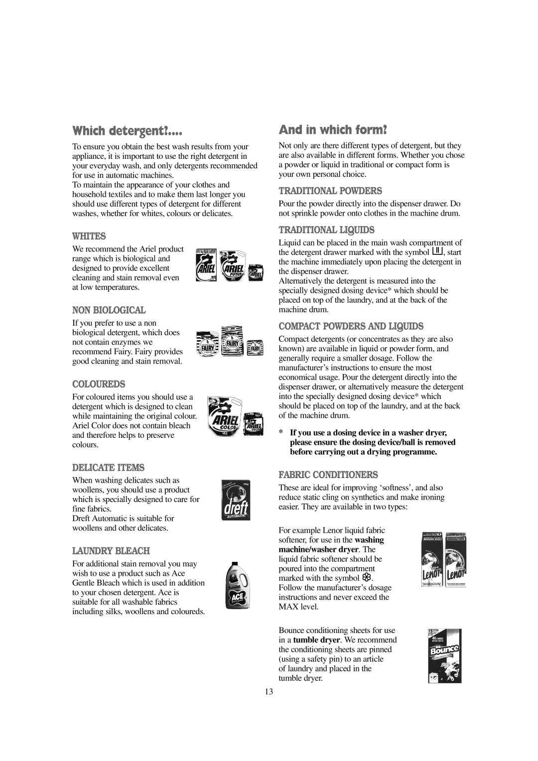 Tricity Bendix AW 1001 W installation instructions Which detergent?, Which form? 