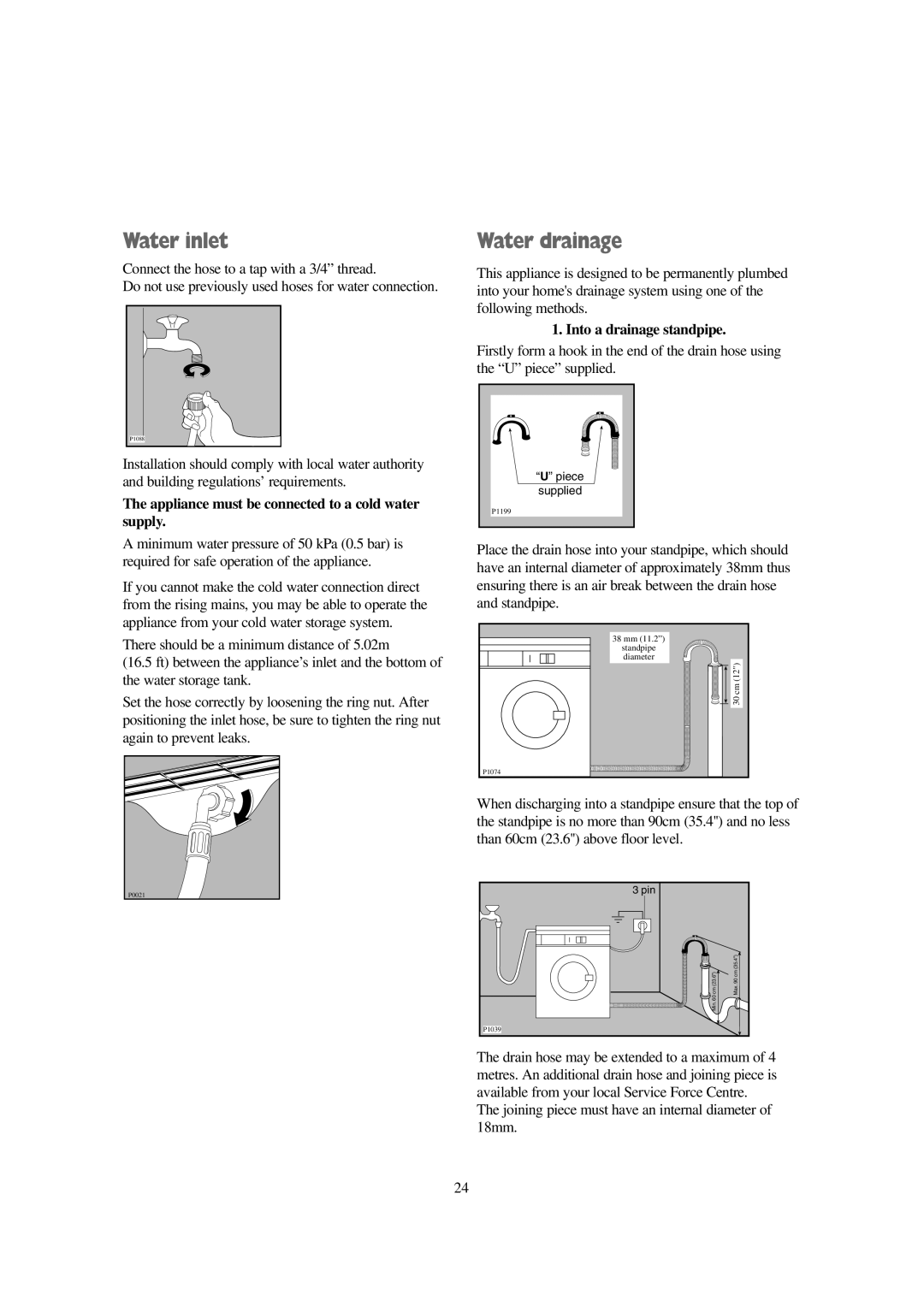 Tricity Bendix AW 1001 W Water inlet, Water drainage, Appliance must be connected to a cold water supply 