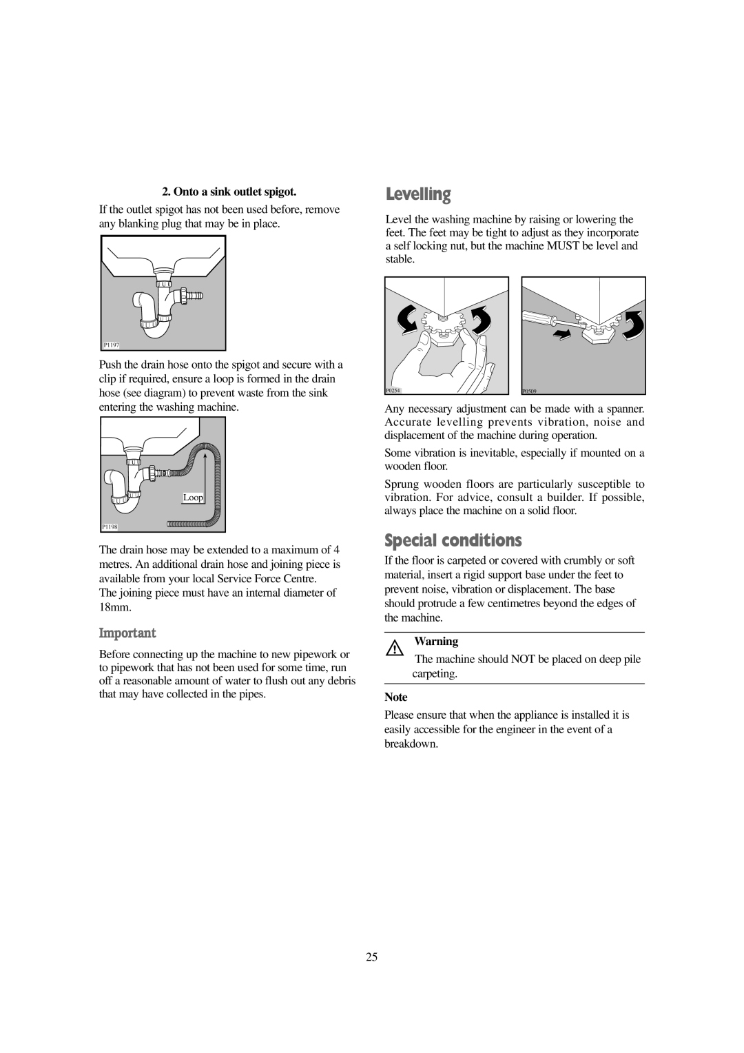 Tricity Bendix AW 1001 W Levelling, Special conditions, Onto a sink outlet spigot, Entering the washing machine 