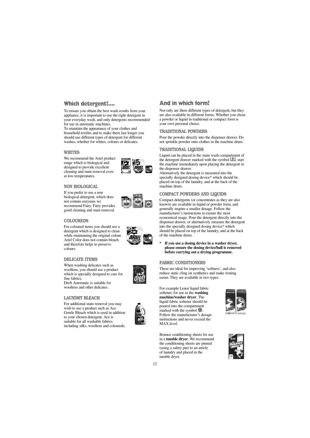 Tricity Bendix AW 1054 W installation instructions Which detergent?, Which form? 