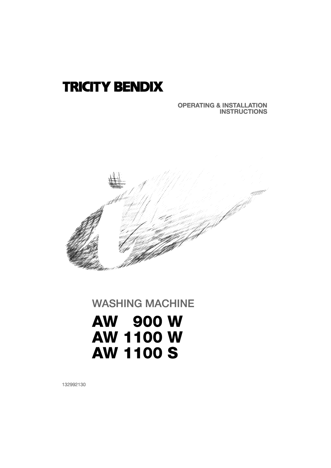 Tricity Bendix installation instructions 132992130, AW 900 W AW 1100 W AW 1100 S, Washing Machine 