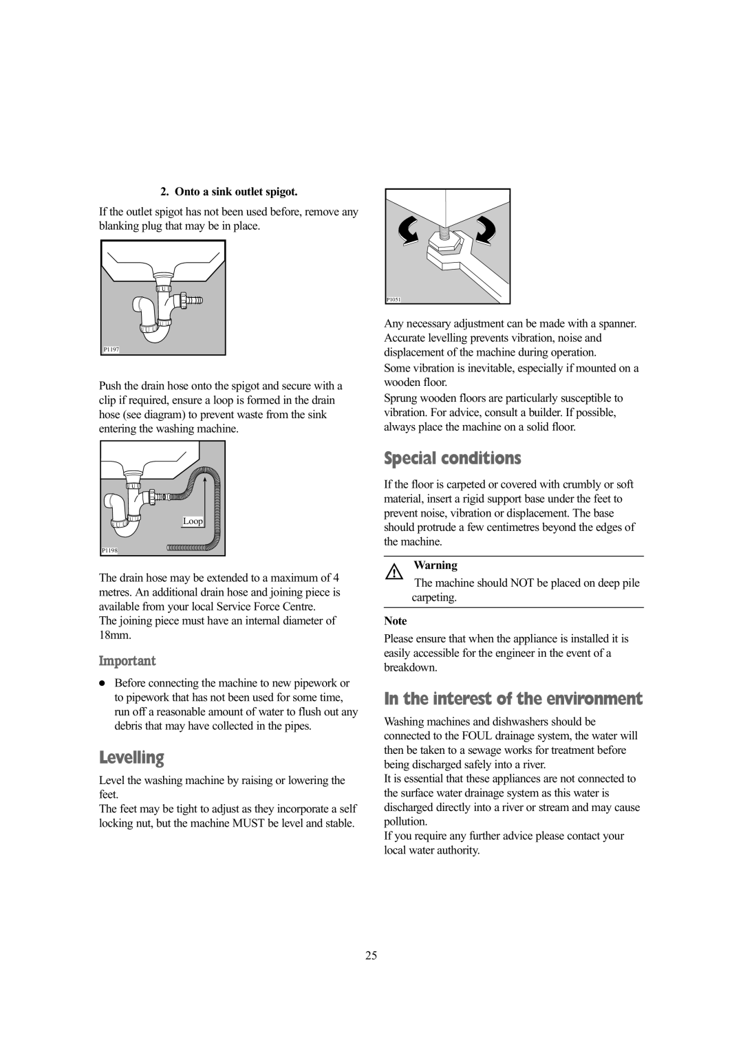 Tricity Bendix AW 1401 W, AW 1201 W Levelling, Special conditions, Interest of the environment, Onto a sink outlet spigot 