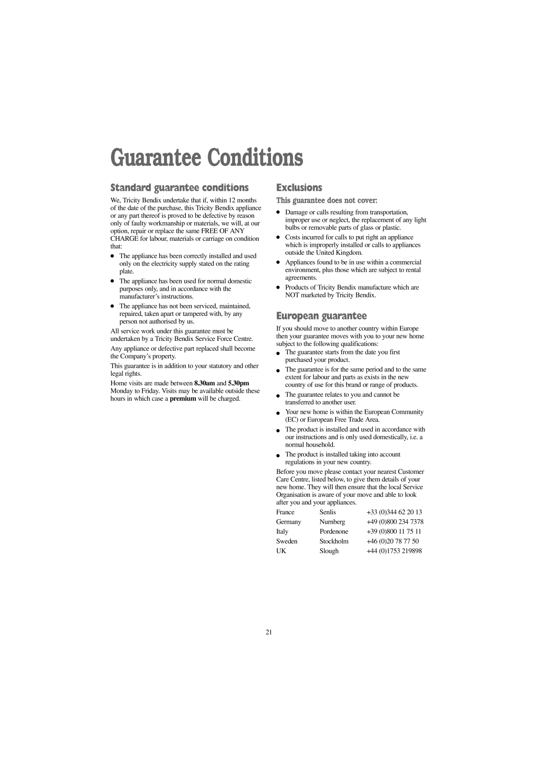 Tricity Bendix AW 1200 W, AW 1400 W Guarantee Conditions, Standard guarantee conditions, Exclusions, European guarantee 