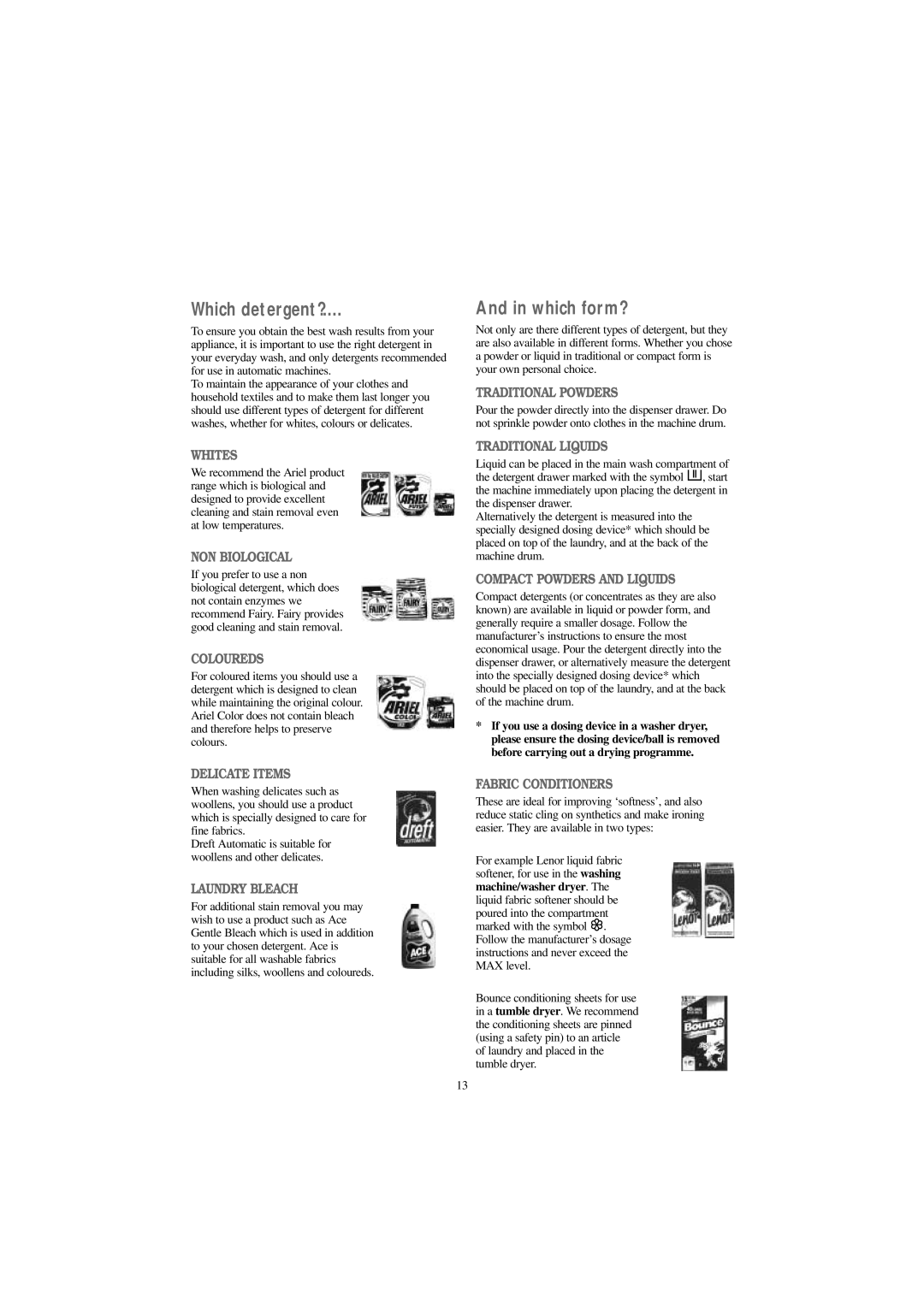 Tricity Bendix AW 1560 W installation instructions Which detergent?, Which form? 