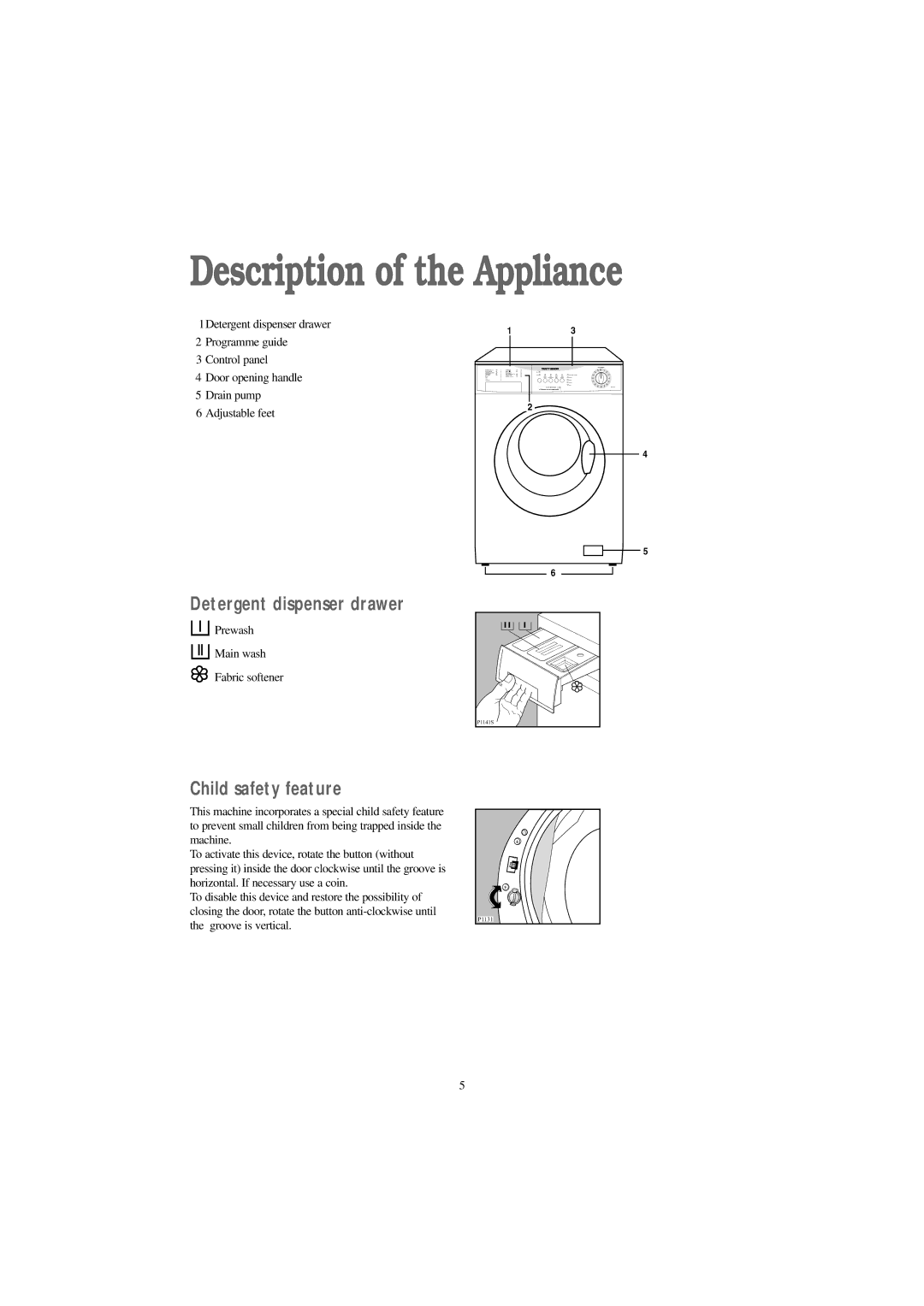 Tricity Bendix AW 1560 W Description of the Appliance, Detergent dispenser drawer, Child safety feature 