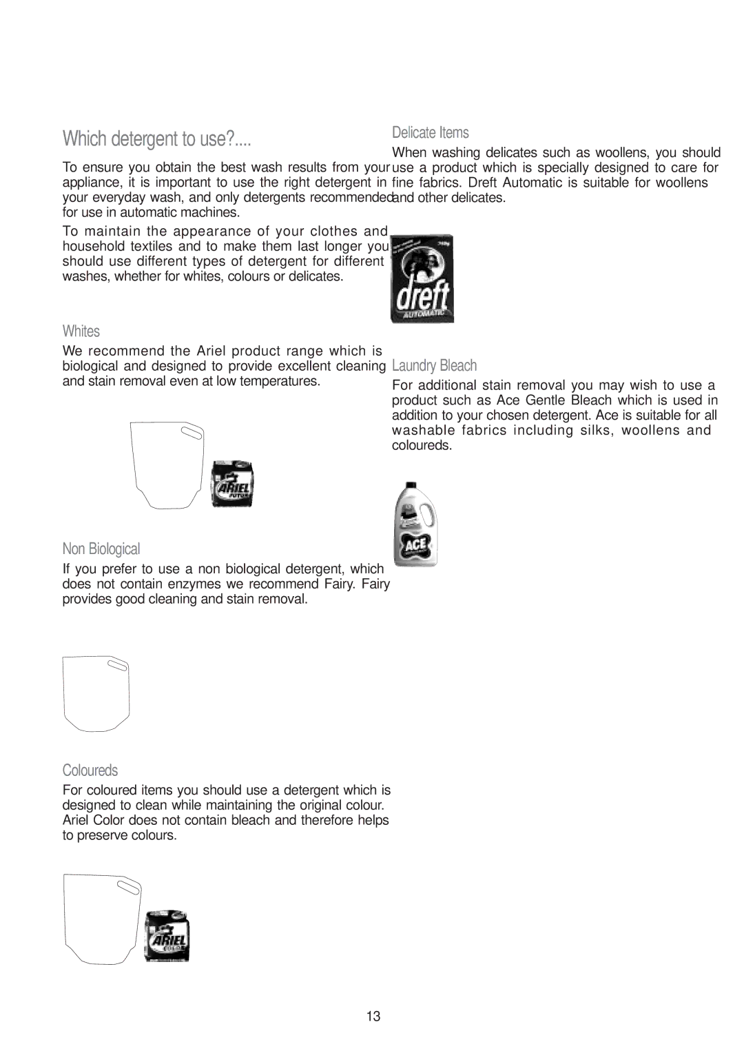 Tricity Bendix AW 851 S, AW 700 installation instructions Which detergent to use? 