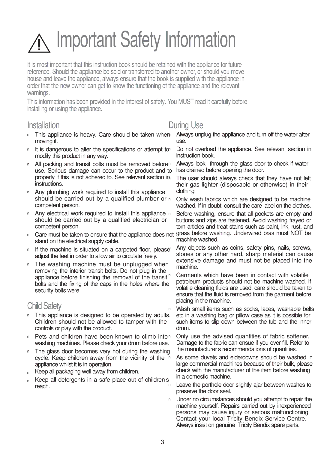 Tricity Bendix AW 851 S, AW 700 installation instructions Installation, Child Safety, During Use 