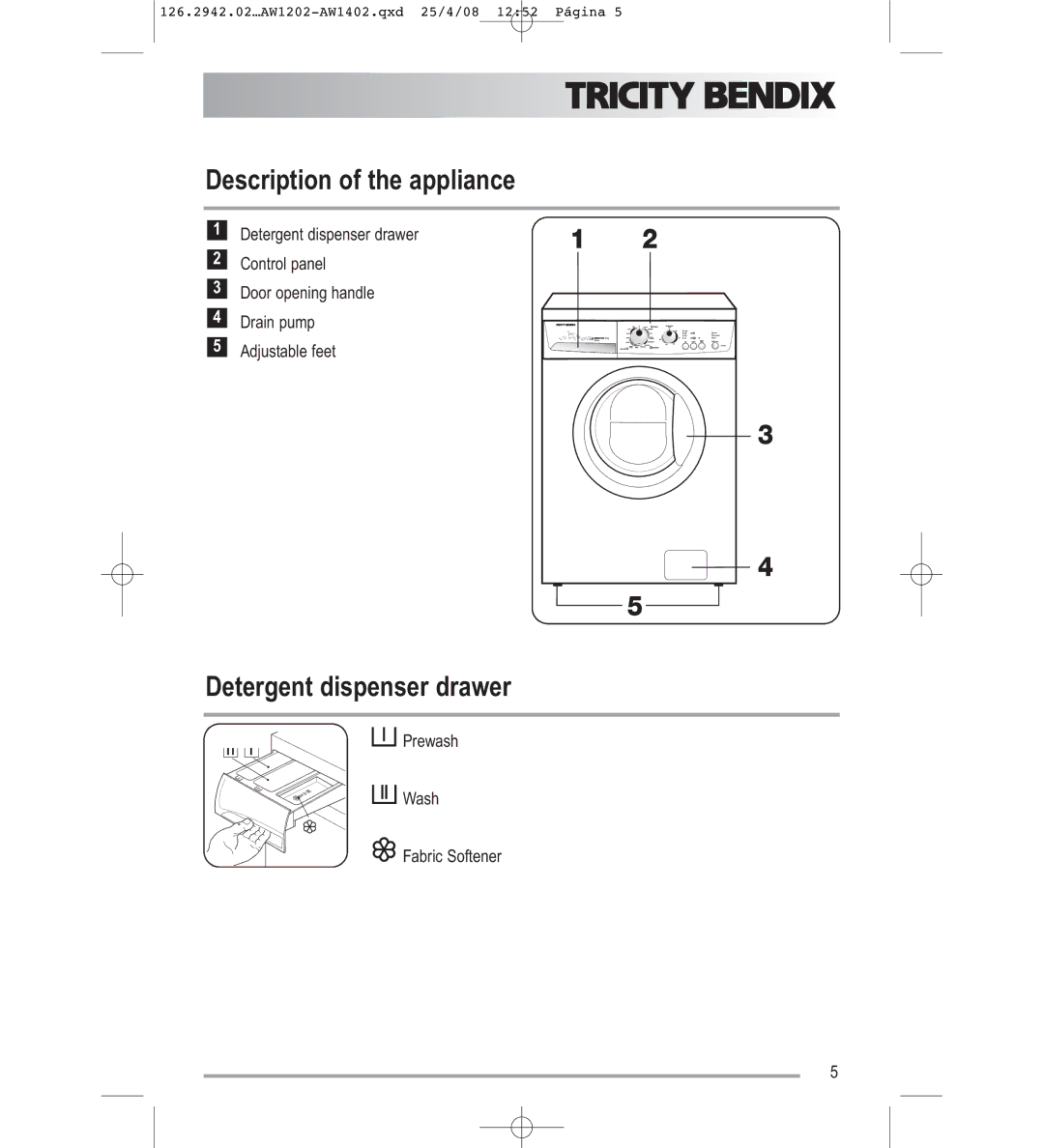 Tricity Bendix AW1202W, AW1402W user manual Description of the appliance, Detergent dispenser drawer 