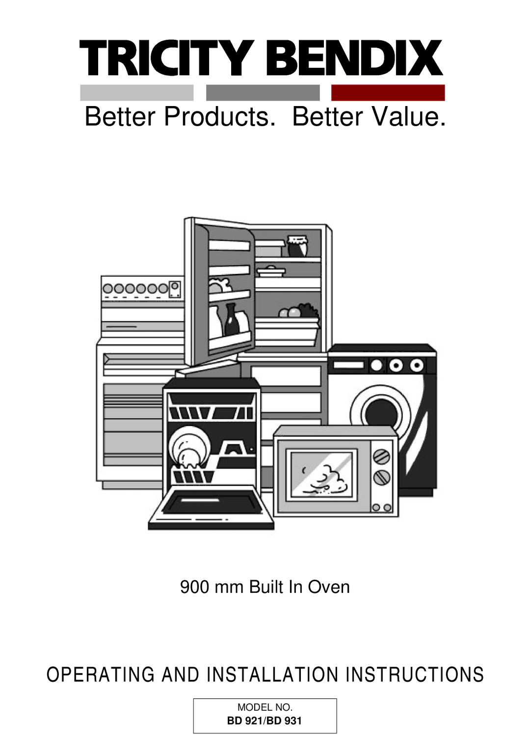 Tricity Bendix BD 921 installation instructions Better Products. Better Value 