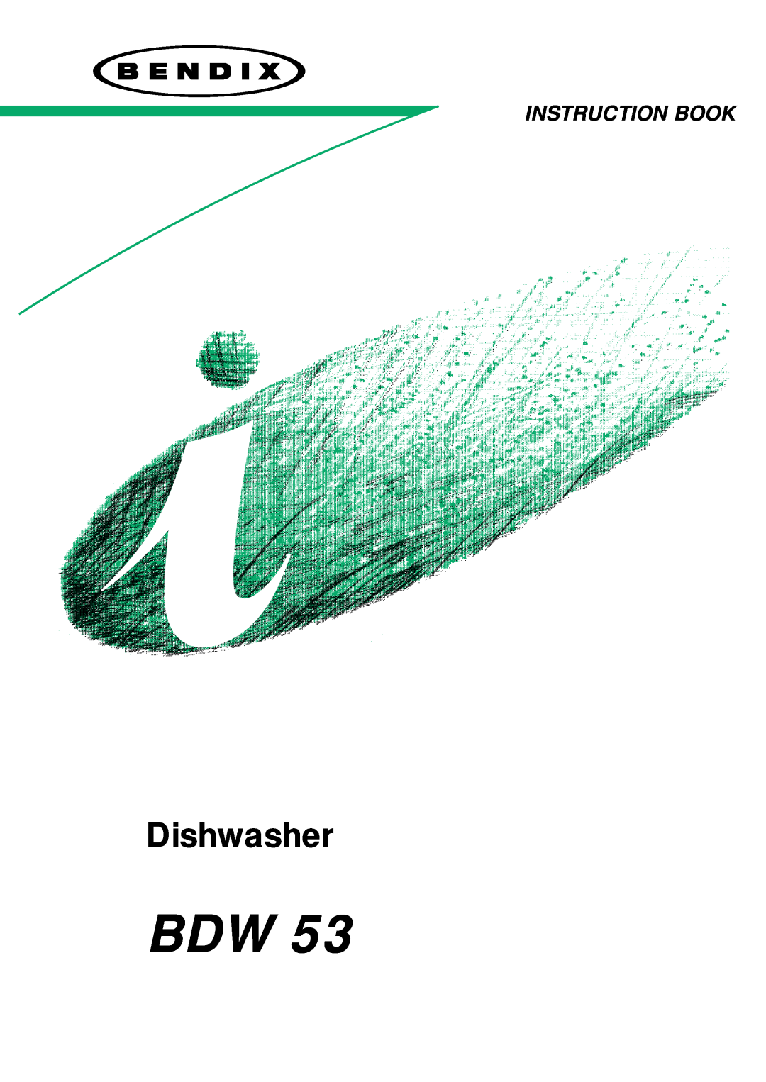 Tricity Bendix BDW 53 manual Dishwasher, Instruction Book 