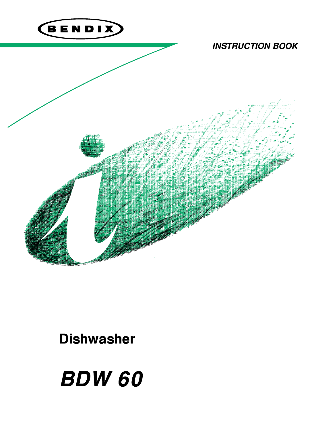 Tricity Bendix BDW 60 manual Dishwasher, Instruction Book 