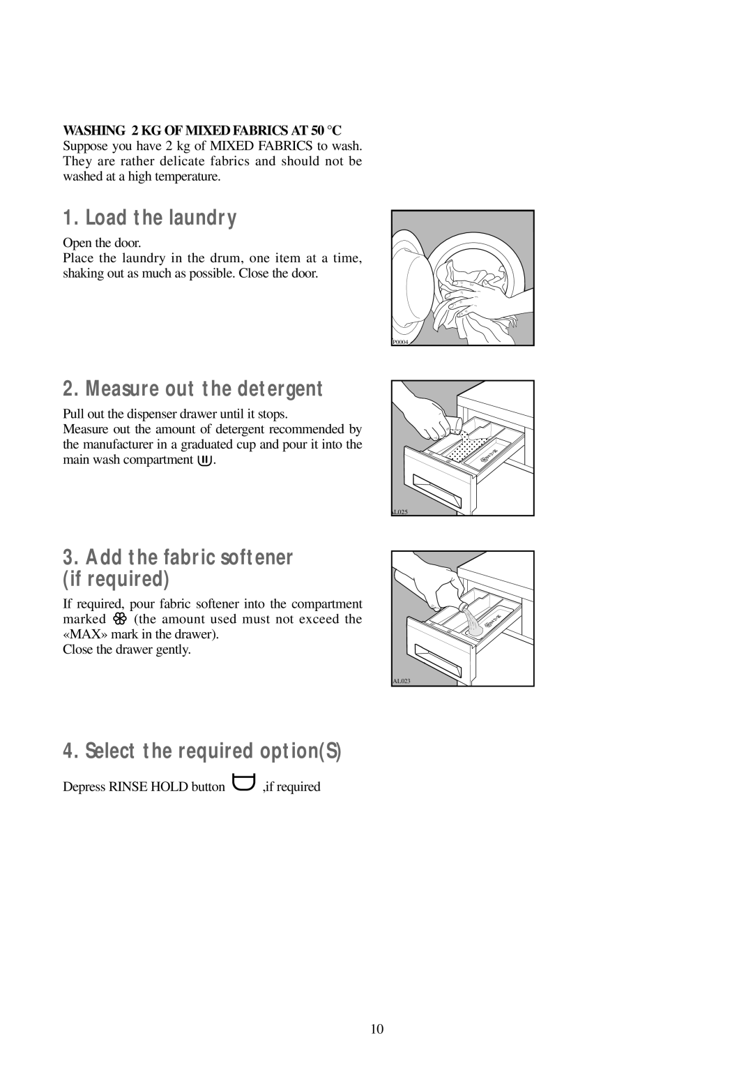 Tricity Bendix BIW 100 installation instructions Depress Rinse Hold button ,if required 