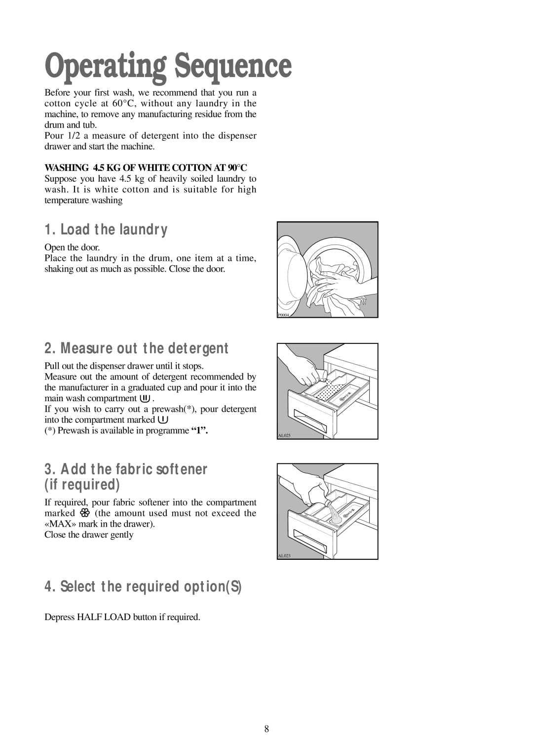 Tricity Bendix BIW 100 Operating Sequence, Load the laundry, Measure out the detergent, Select the required optionS 