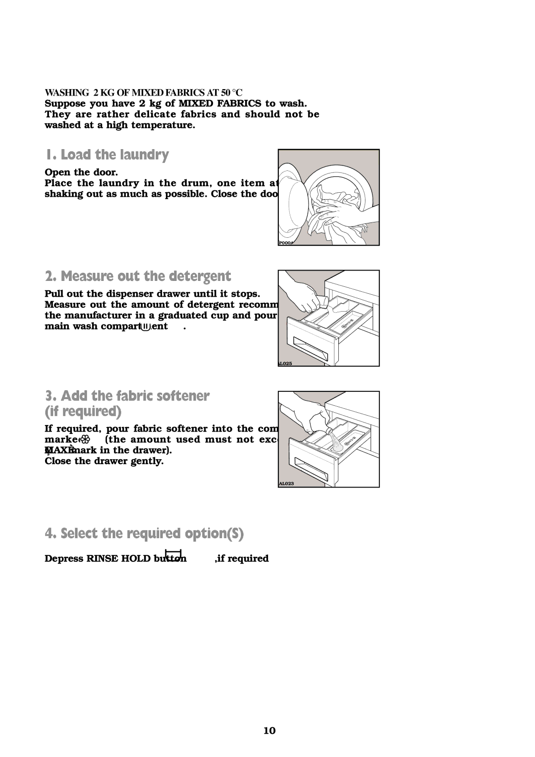 Tricity Bendix BIW 102 installation instructions Depress Rinse Hold button ,if required 