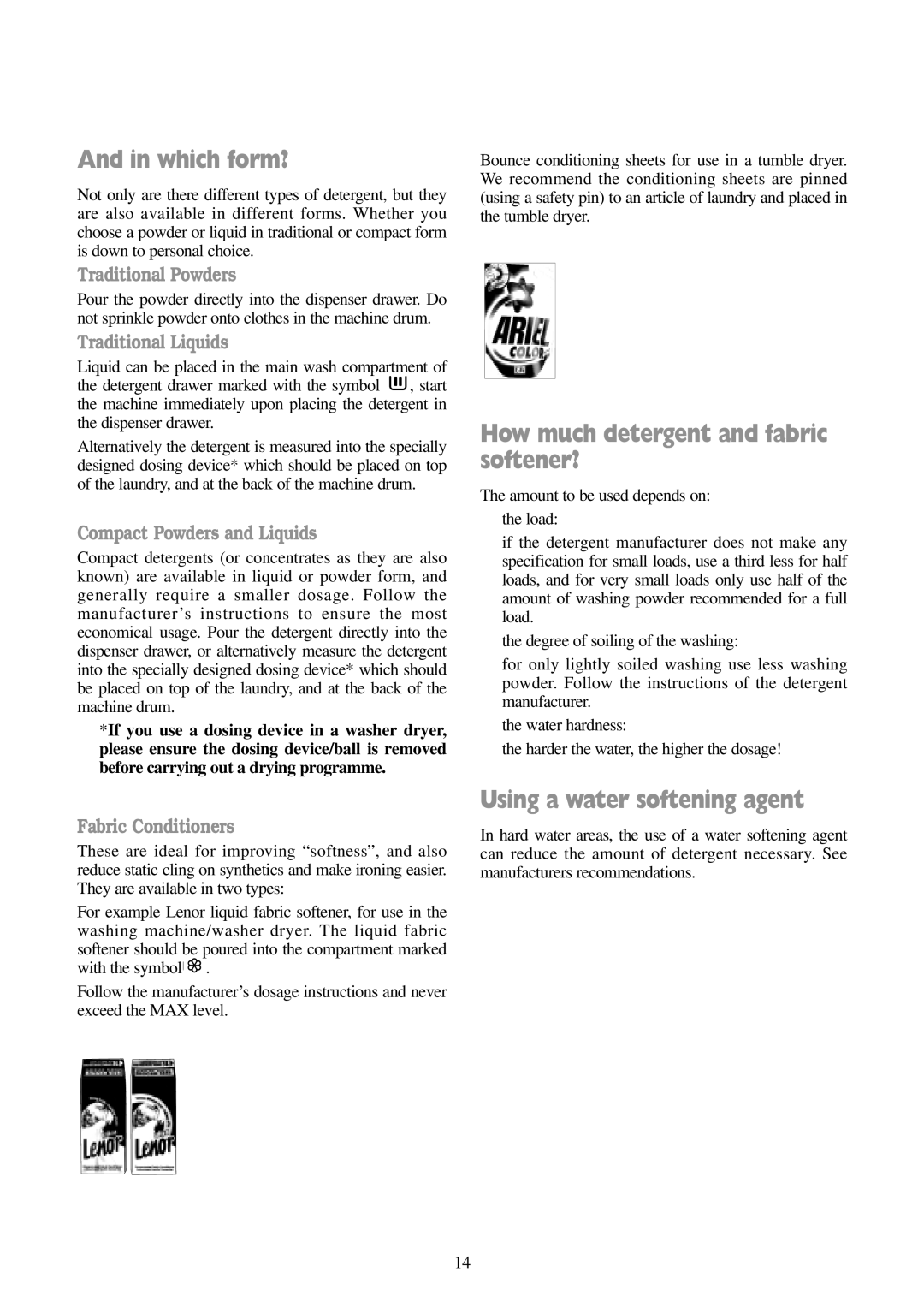 Tricity Bendix BIW 102 Which form?, How much detergent and fabric softener?, Using a water softening agent 