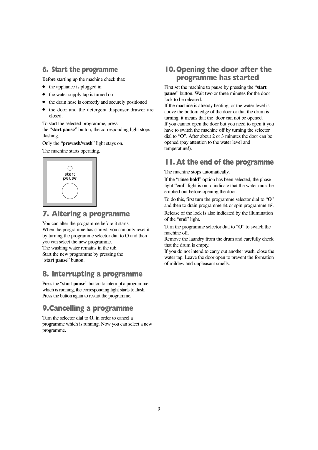 Tricity Bendix BIW 105 W Start the programme, Altering a programme, Interrupting a programme, Cancelling a programme 