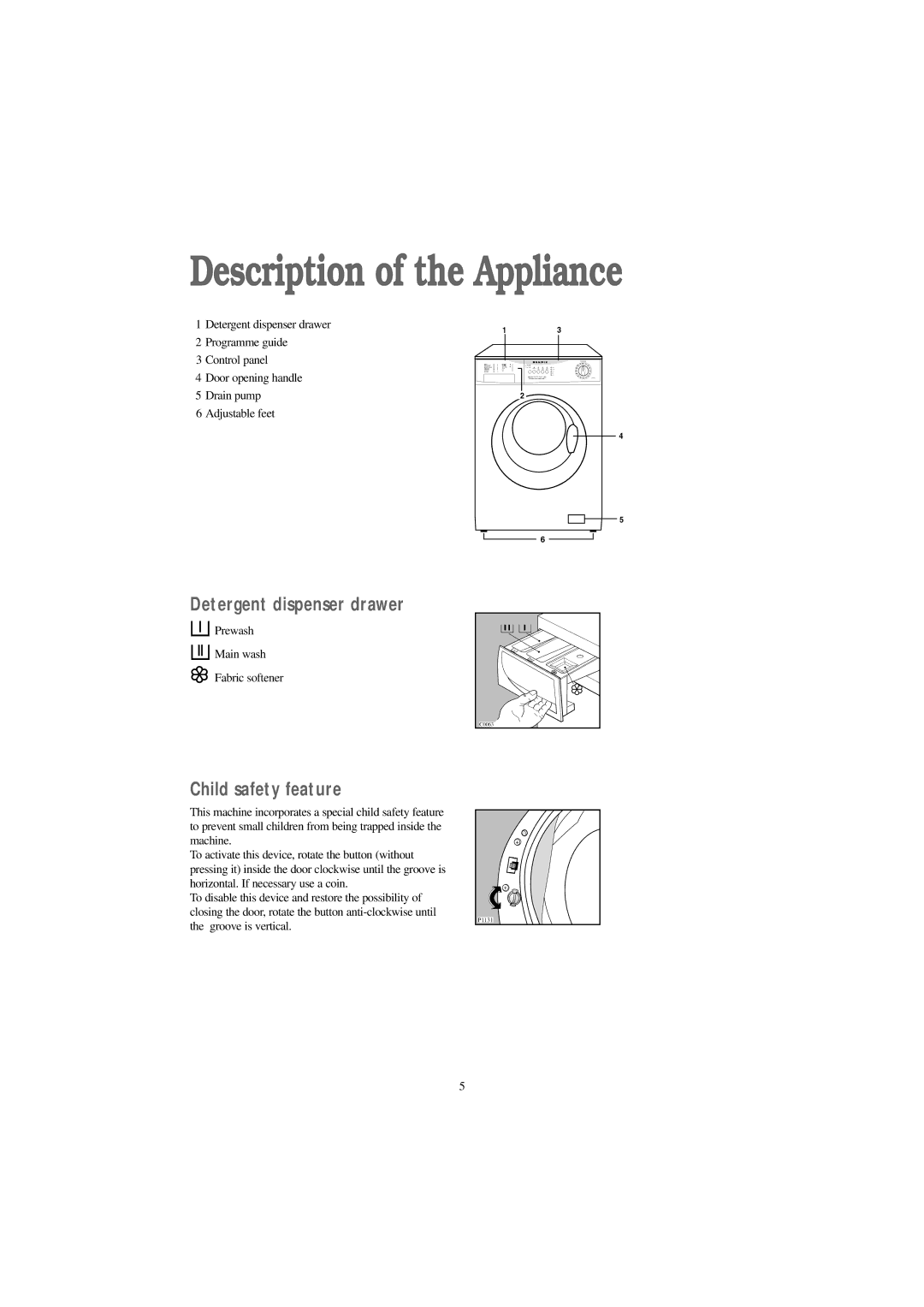 Tricity Bendix BIW 126 W Description of the Appliance, Detergent dispenser drawer, Child safety feature 