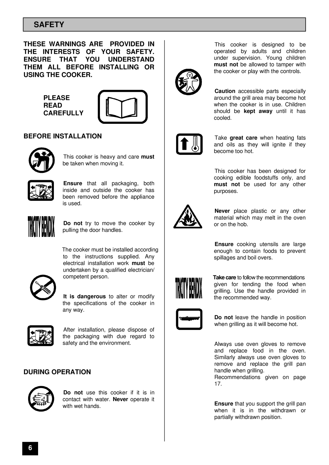 Tricity Bendix BS 600 installation instructions Safety, During Operation 