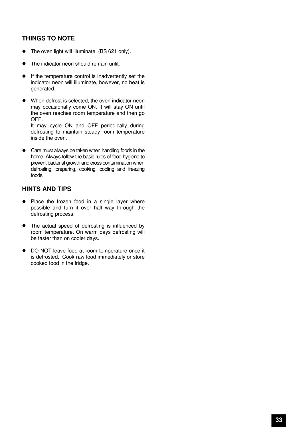 Tricity Bendix BS 611/BS 621 installation instructions Things to Note 