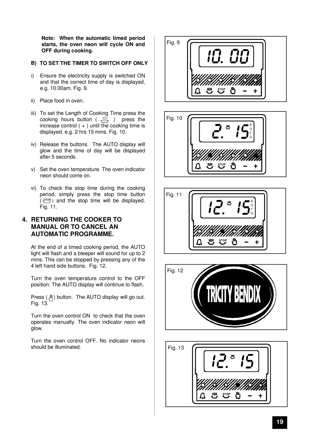 Tricity Bendix BS 613/2 installation instructions To SET the Timer to Switch OFF only 