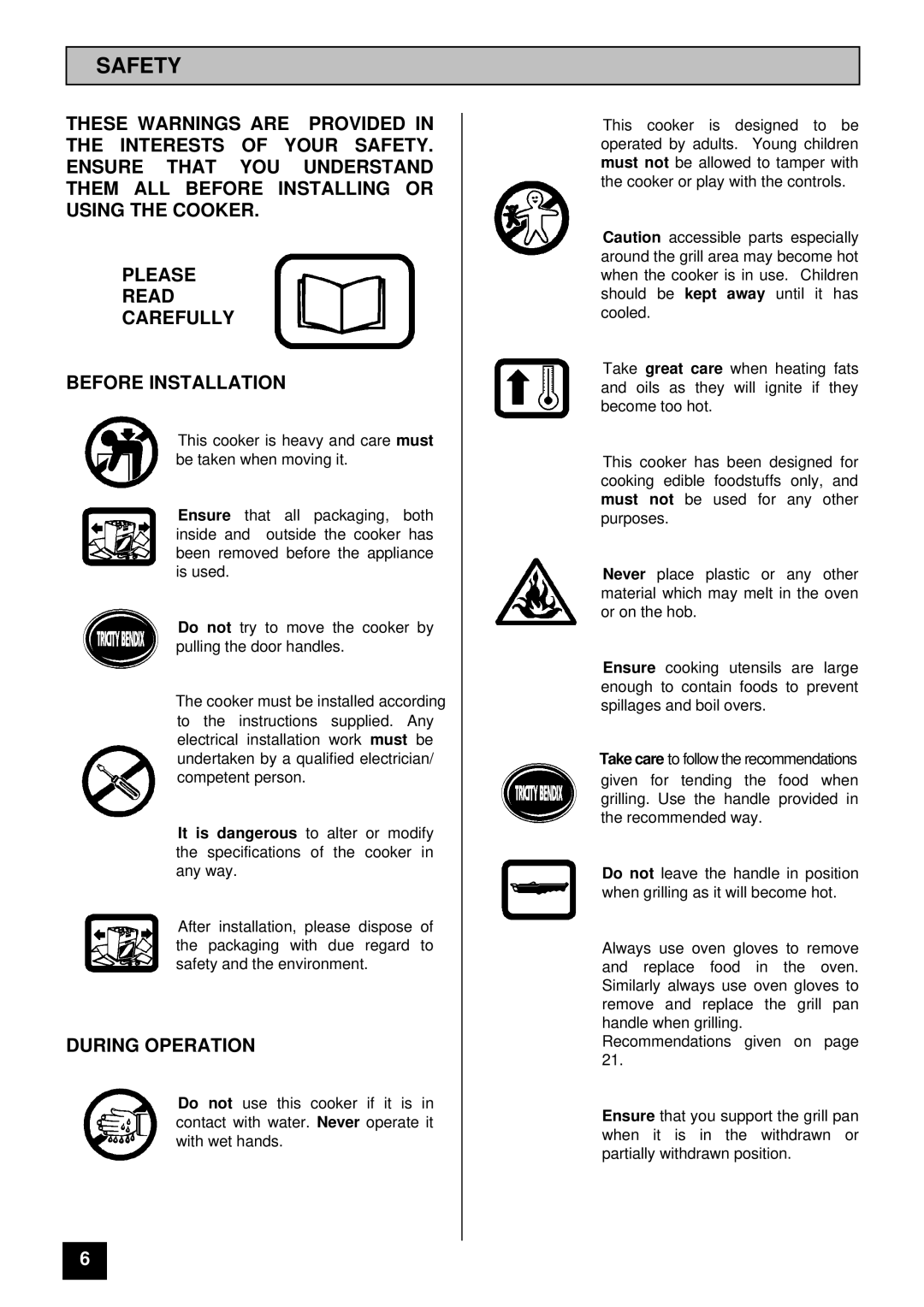 Tricity Bendix BS 615 SO installation instructions Safety, During Operation 