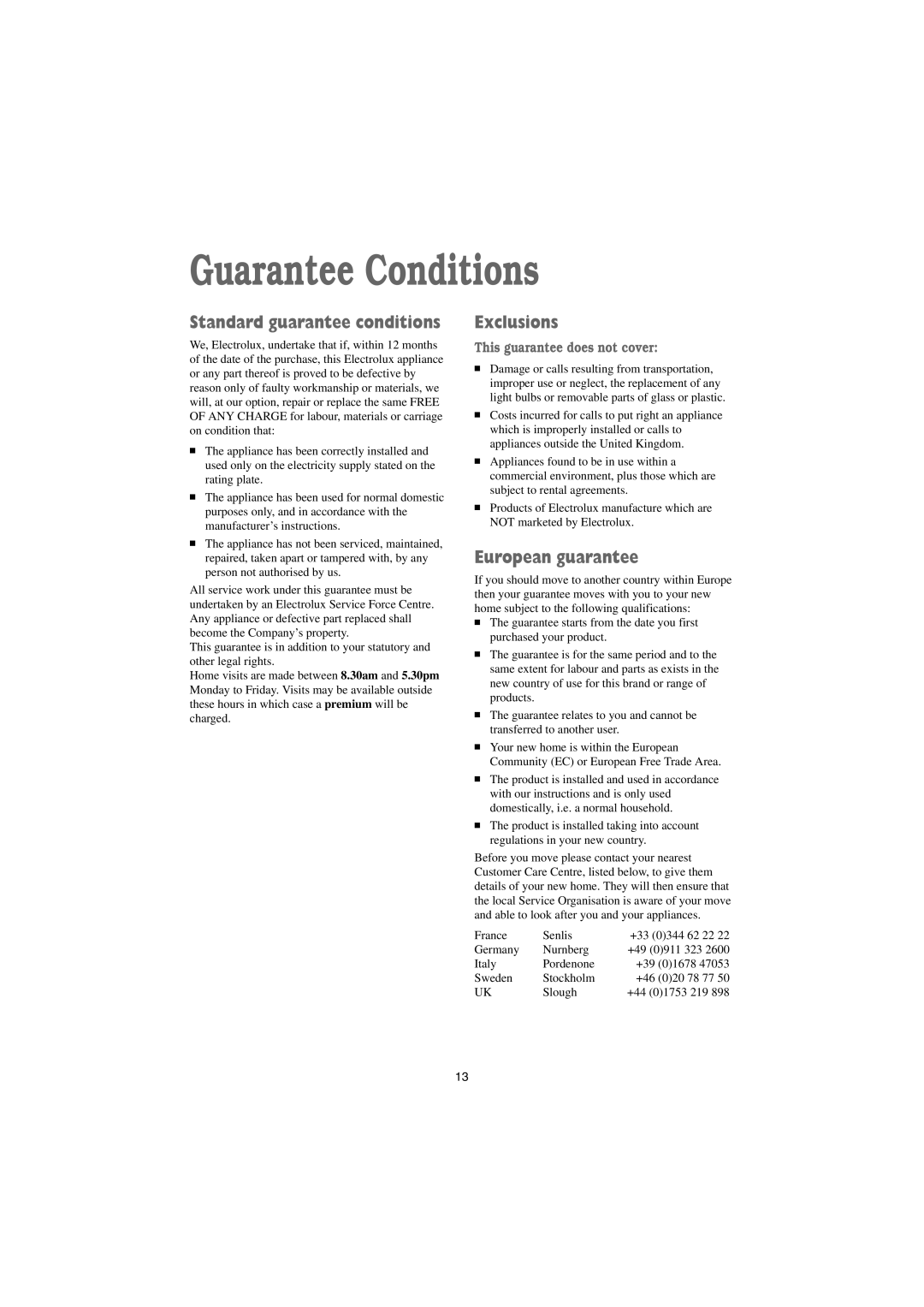 Tricity Bendix BTD 01 Guarantee Conditions, Standard guarantee conditions, Exclusions, European guarantee 