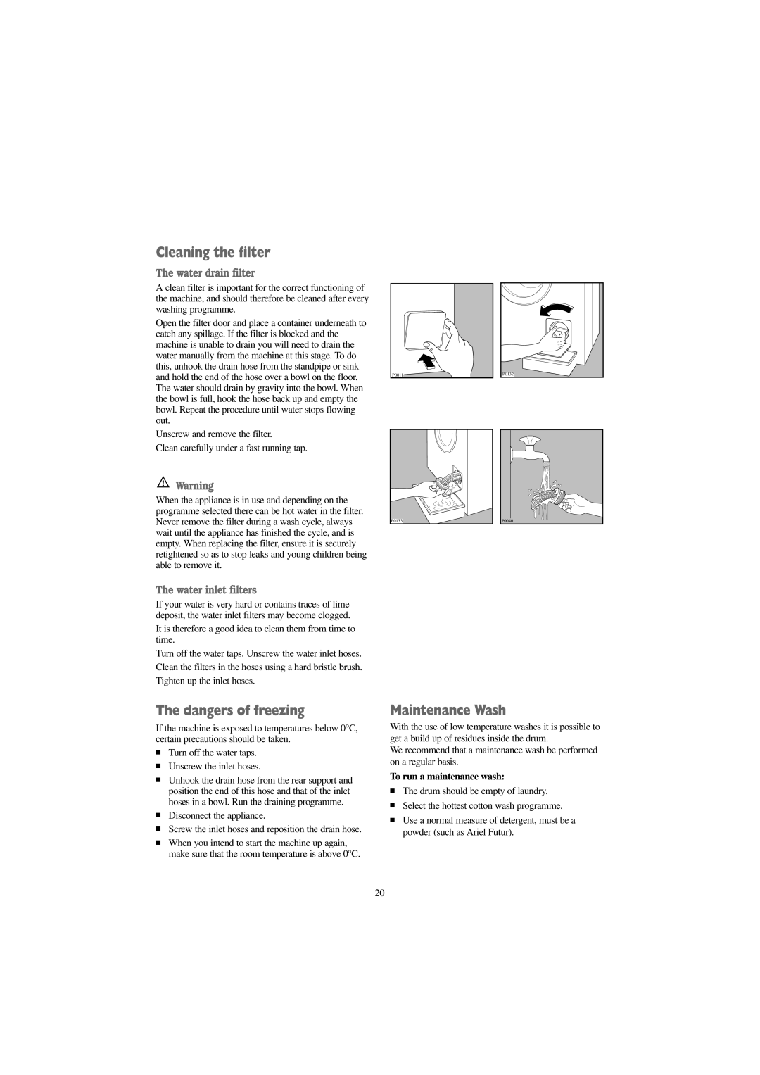 Tricity Bendix BWD 1011 installation instructions Cleaning the filter, Maintenance Wash, To run a maintenance wash 