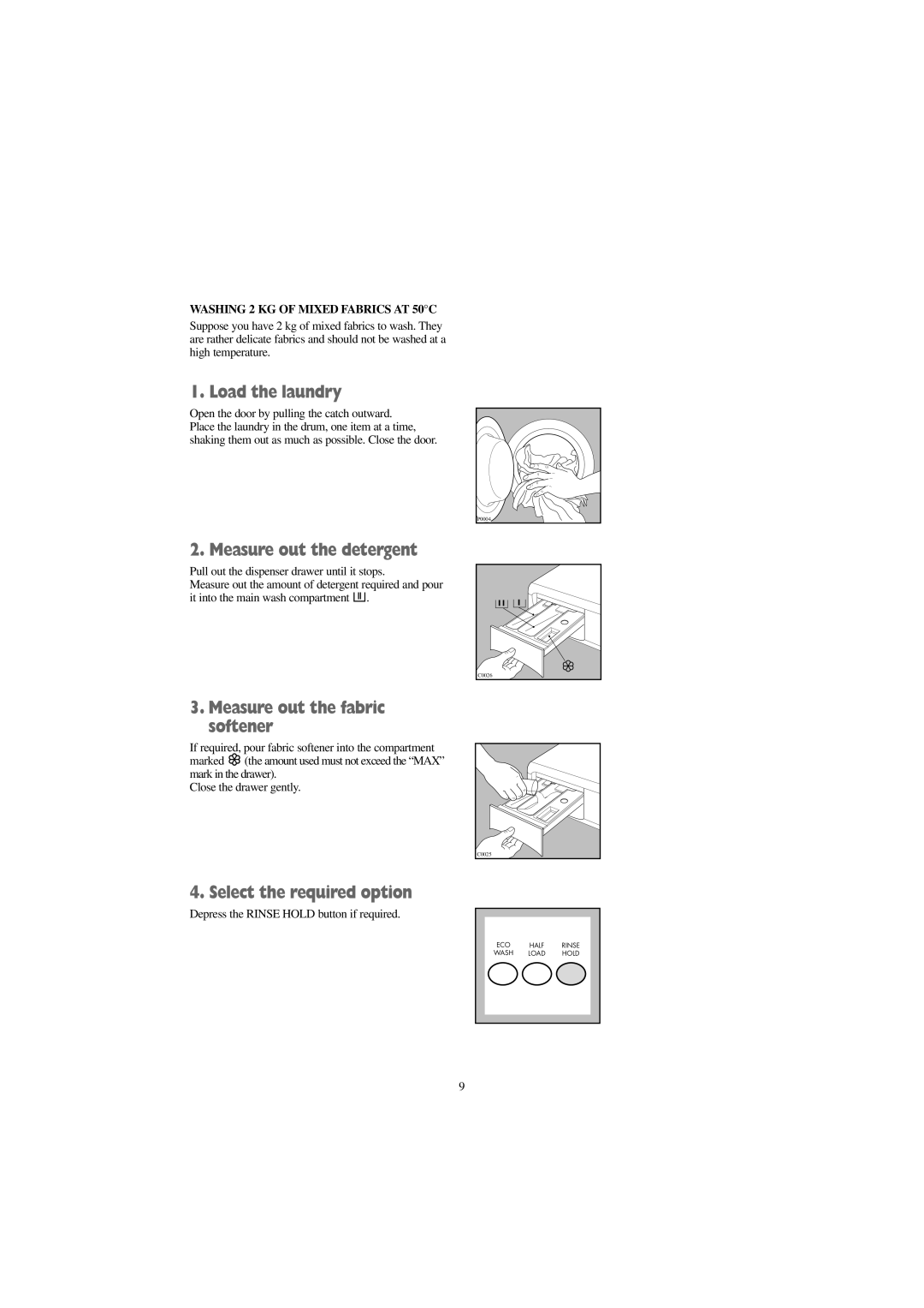 Tricity Bendix BWD 1011 installation instructions Select the required option, Washing 2 KG of Mixed Fabrics AT 50C 