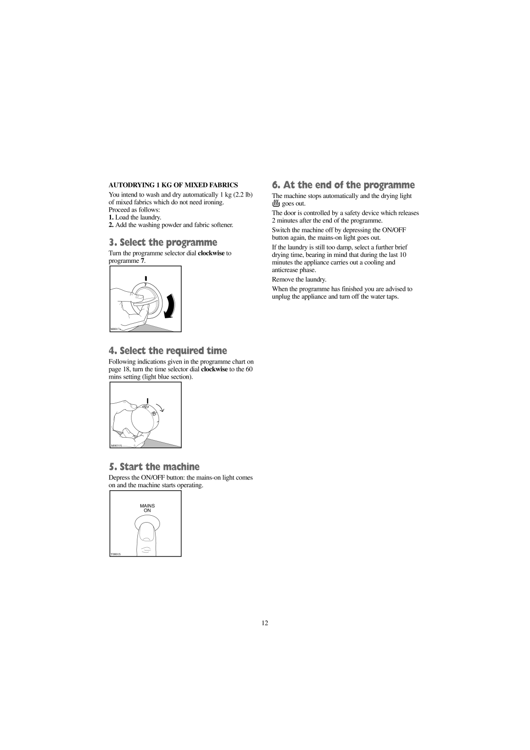 Tricity Bendix BWD 1012 installation instructions Autodrying 1 KG of Mixed Fabrics 