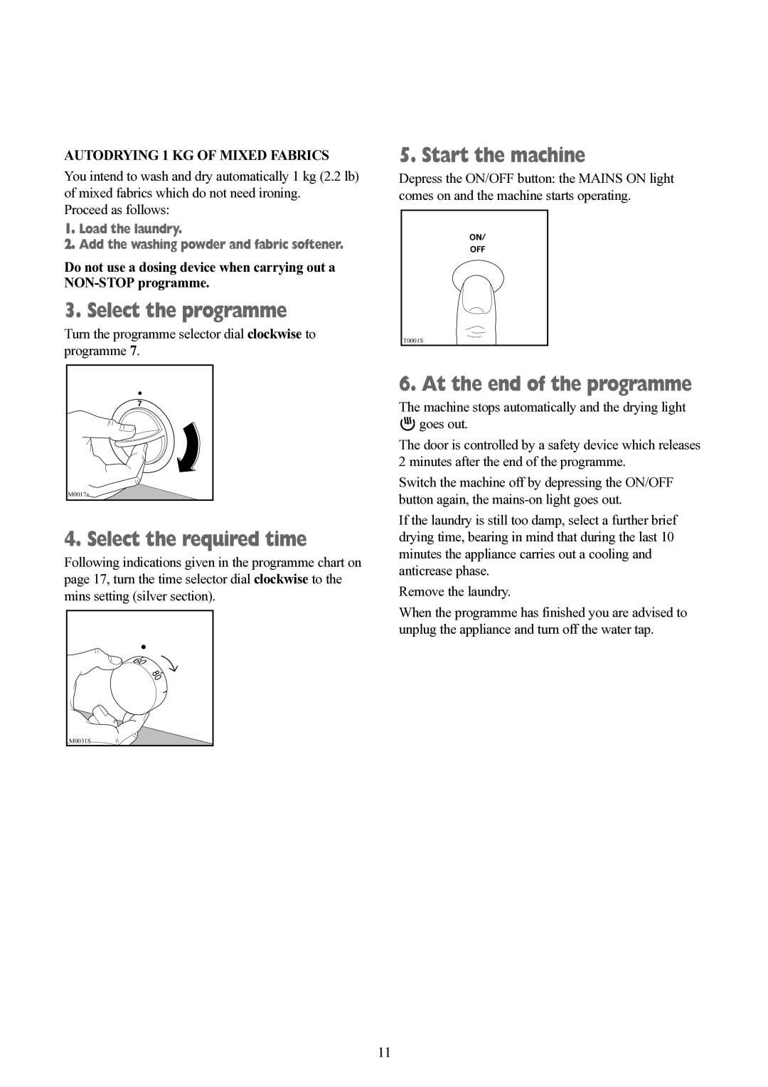 Tricity Bendix BWD 134 W installation instructions Autodrying 1 KG of Mixed Fabrics 