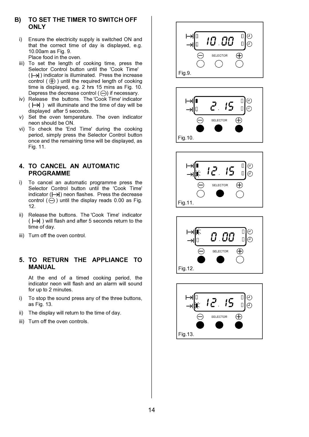 Tricity Bendix CSE452 installation instructions To SET the Timer to Switch OFF only, To Cancel AN Automatic Programme 