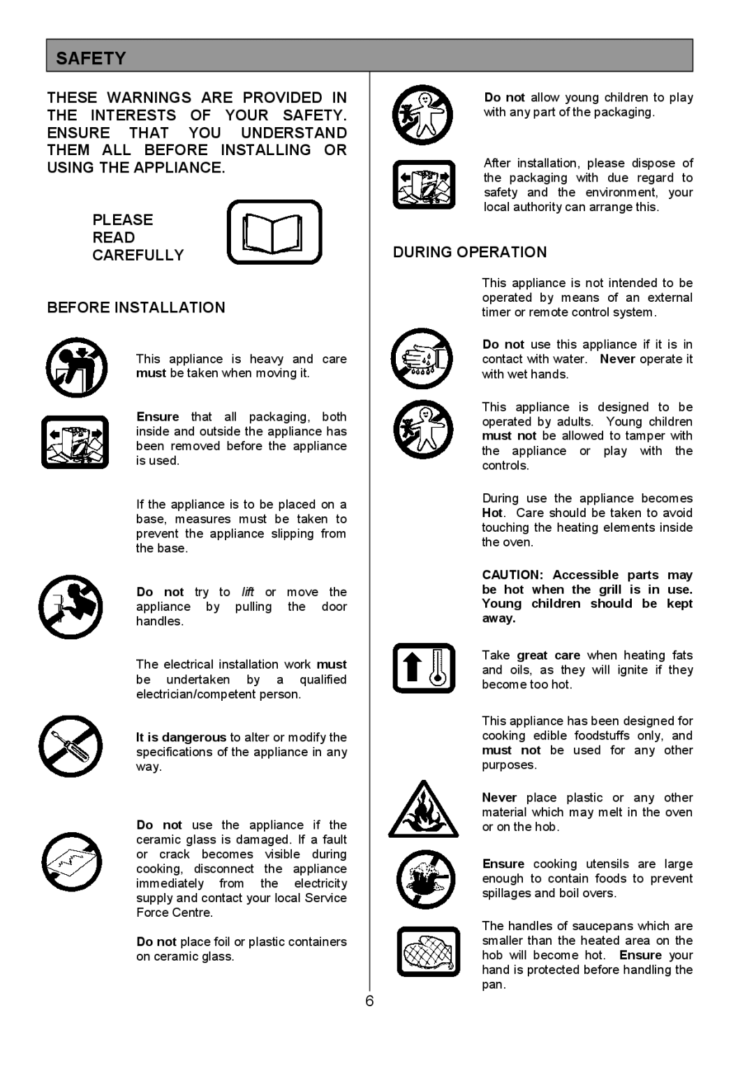 Tricity Bendix CSE500 installation instructions Safety, During Operation 