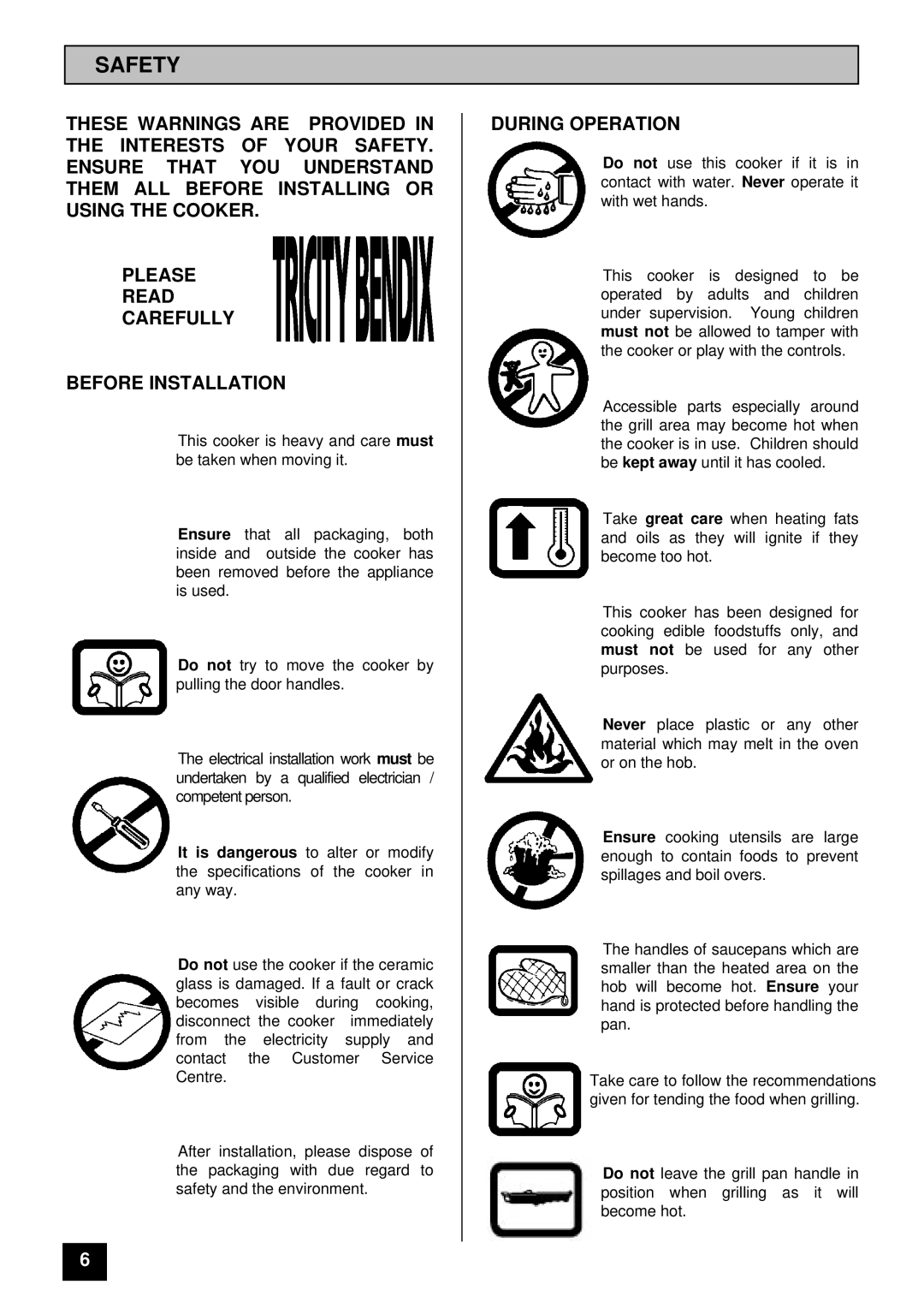 Tricity Bendix CSI 2500 installation instructions Safety, During Operation 