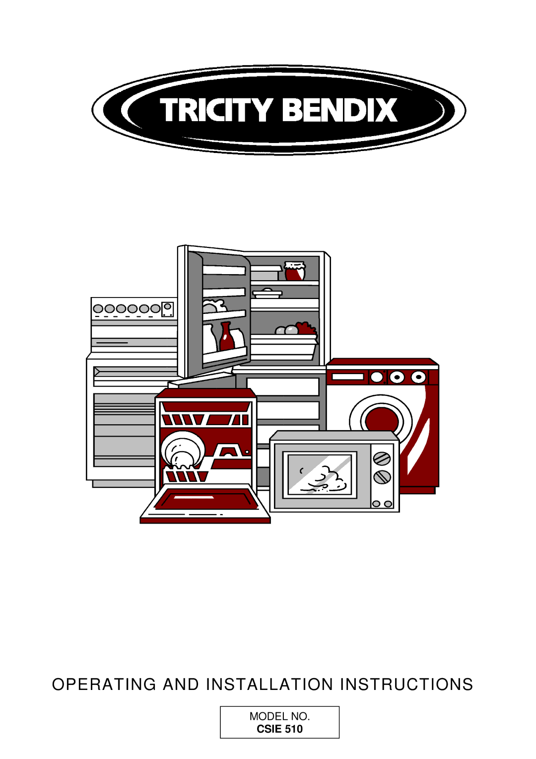 Tricity Bendix CSIE 510 installation instructions Operating and Installation Instructions 