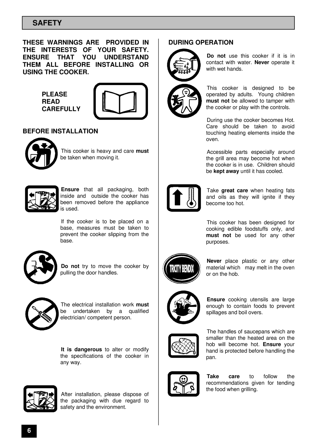 Tricity Bendix CSIE316 installation instructions Safety, During Operation 