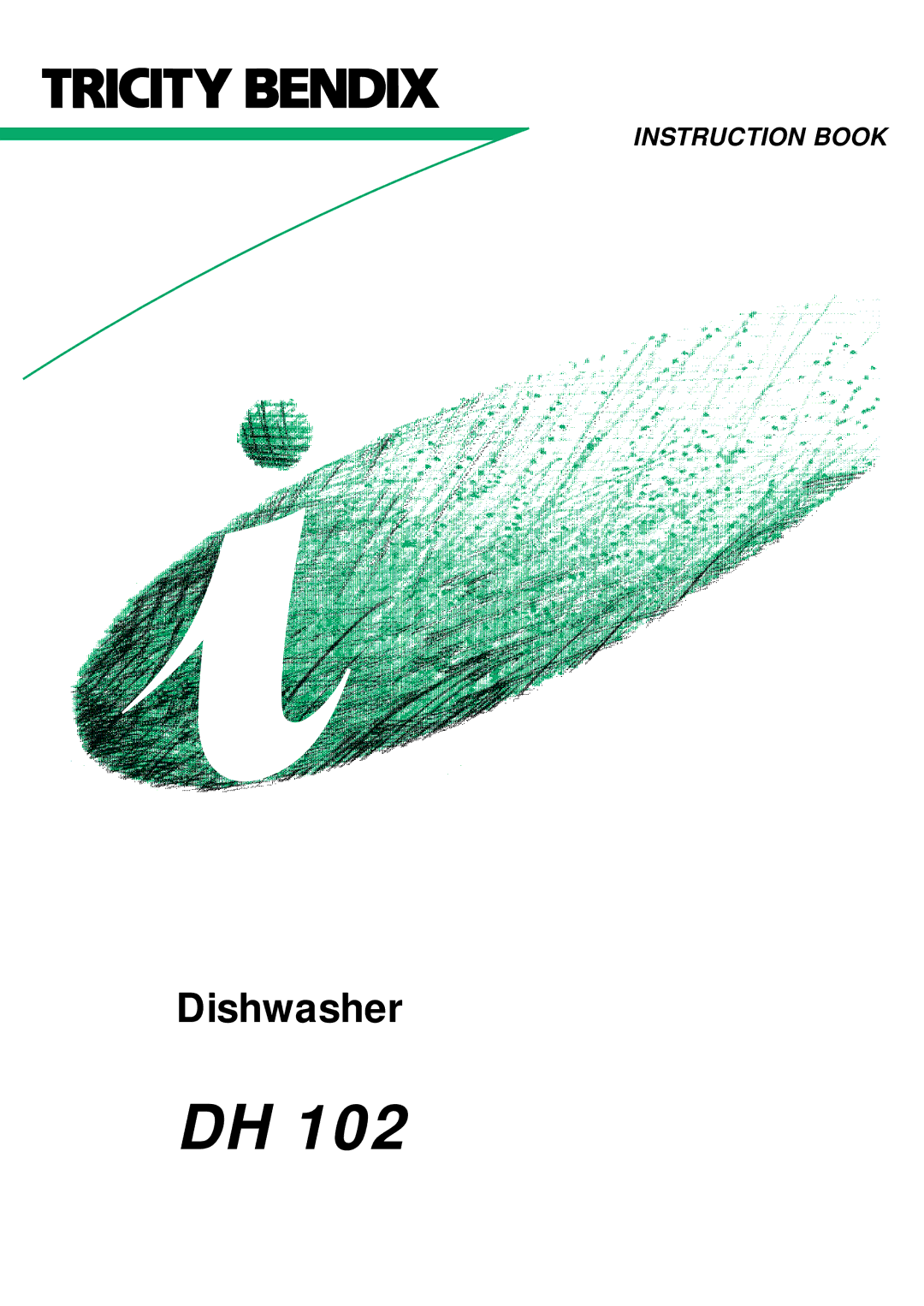 Tricity Bendix DH 102 manual Dishwasher 