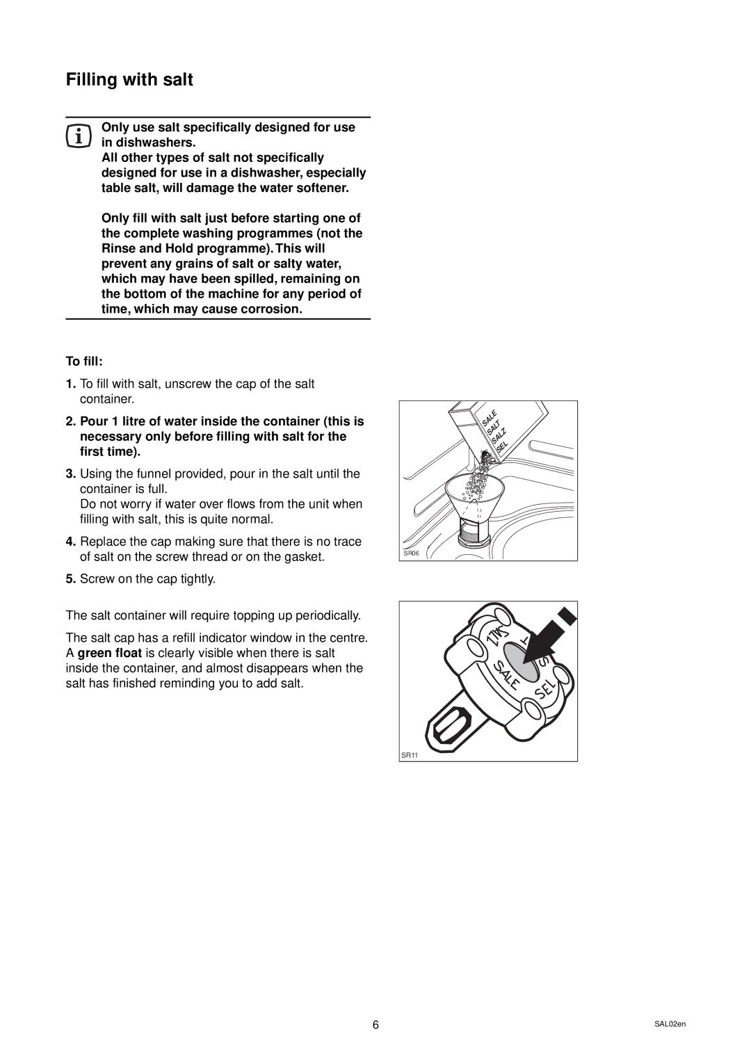 Tricity Bendix DH 105 installation instructions Filling with salt 