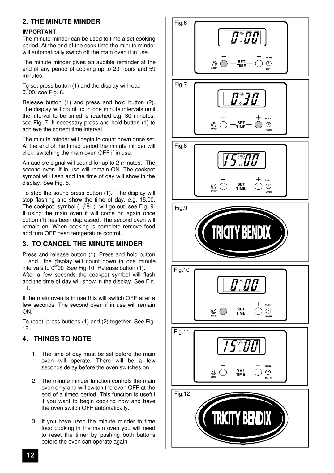 Tricity Bendix DSIE 343 installation instructions To Cancel the Minute Minder, Things to Note 