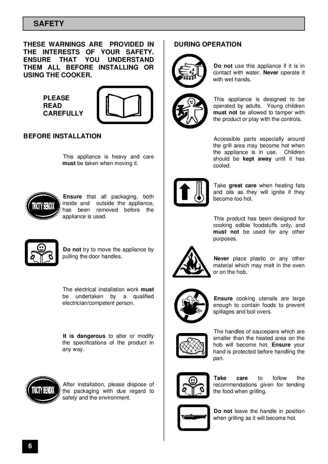 Tricity Bendix DSIE 343 installation instructions Safety, During Operation 