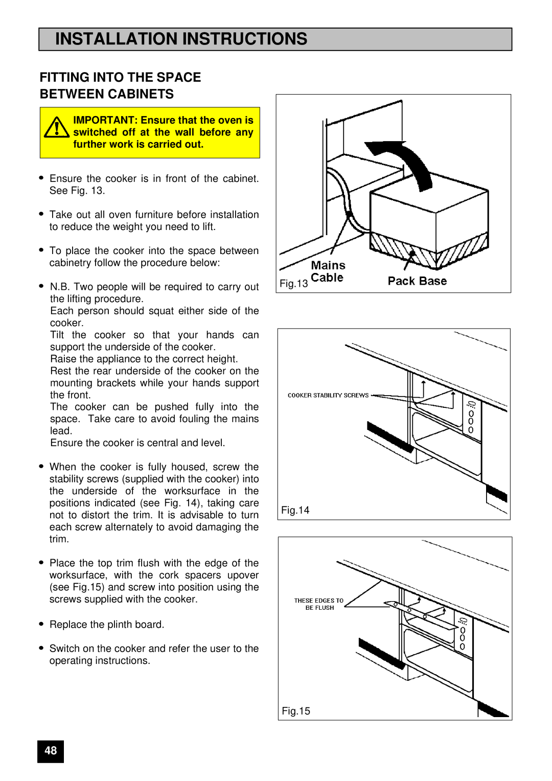 Tricity Bendix E 715 installation instructions Fitting Into the Space Between Cabinets 